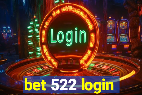 bet 522 login